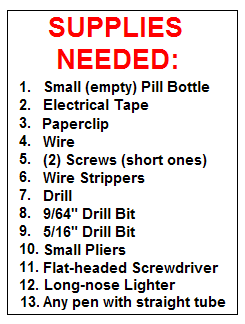 This is the Supply List.  The Items needed are also shown in the picture below...  The numbers labeled on the items in the picture below match those on this list.